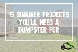 15 Summer Projects